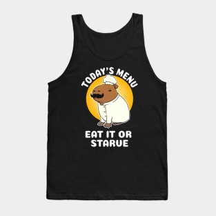 Today's menu eat it or starve Capybara Chef Cartoon Tank Top